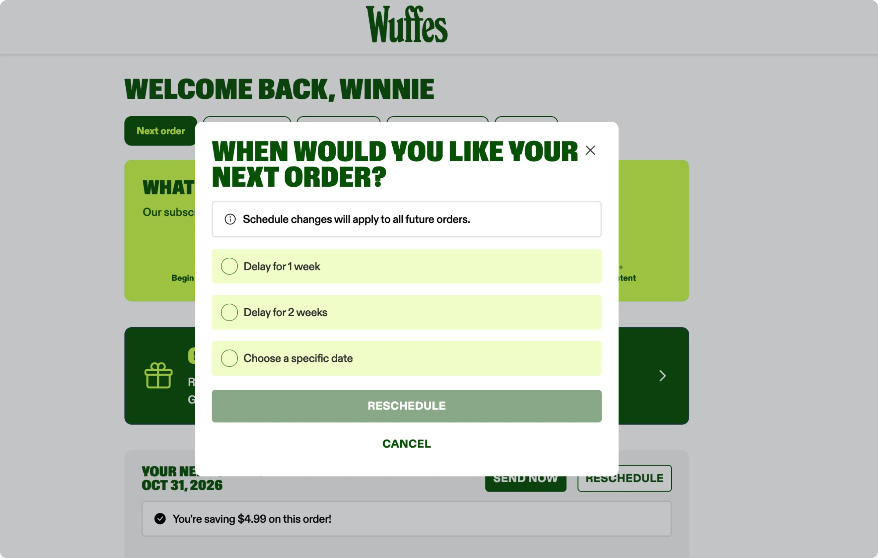 The “When would you like your next order?” dialog with options to delay for 1 week, delay for 2 weeks or choose a specific date, above a Reschedule button