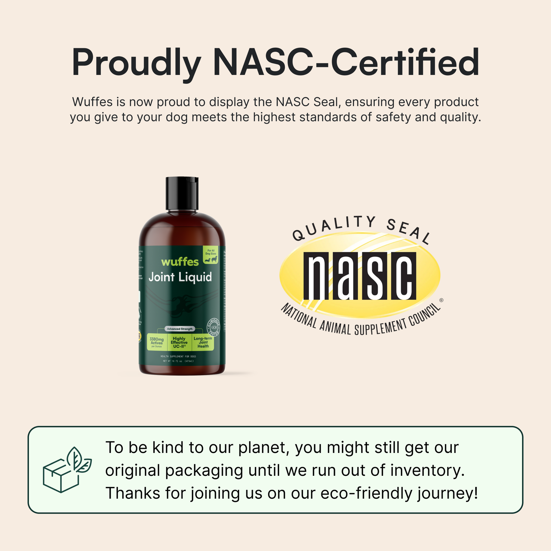 Bottle of Wuffes Joint Liquid beside the National Animal Supplement Council quality seal and eco-friendly message